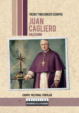 Portada de Juan Cagliero: Padre y misionero siempre