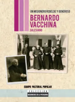 Portada de Bernardo Vacchina: Un misionero rebelde y generoso
